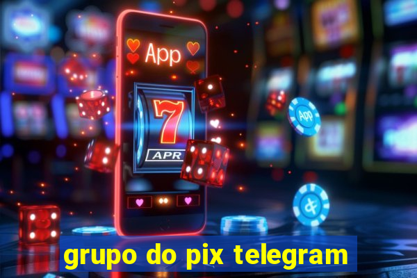 grupo do pix telegram